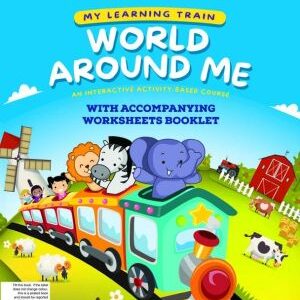 My Learning Train: World Around Me Pre-Nursery Book