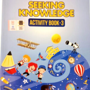 SEEKING KNOWLEDGE ACTIVITY BOOK 3