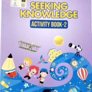 SEEKING KNOWLEDGE ACTIVITY BOOK 2