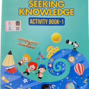 SEEKING KNOWLEDGE ACTIVITY BOOK 1